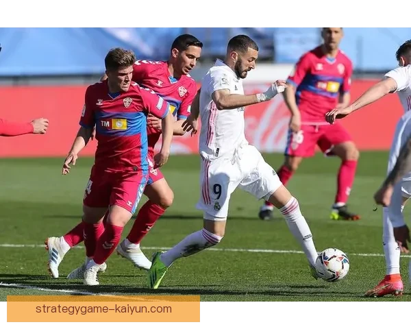 西甲埃尔切进攻火力持续提升，近期表现备受关注