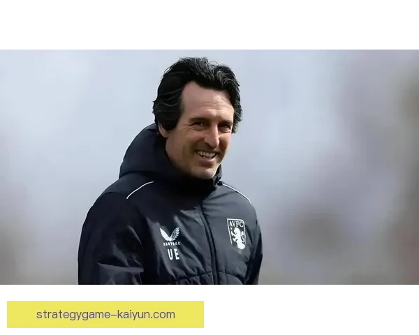 埃梅里执掌下的阿斯顿维拉状态回暖，球队表现值得关注